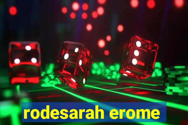 rodesarah erome